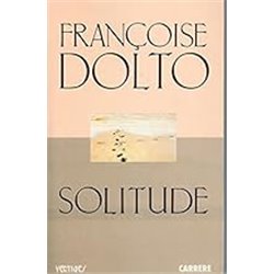 Solitude Auteur(s): DOLTO Francoise