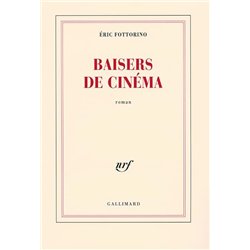 BAISERS DE CINEMA Auteur(s): FOTTORINO Eric