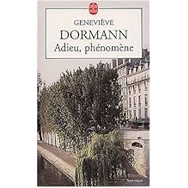 Adieu phénomène Auteur(s): DORMANN Genevieve Adieu phénomène Auteur(s): DORMANN Genevieve