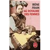 AU ROYAUME DES FEMMES Auteur(s): FRAIN Irene