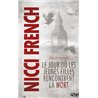 JOUR OU LES JEUNES FILLES RENCONTRENT LA MORT LE Auteur(s): FRENCH Nicci