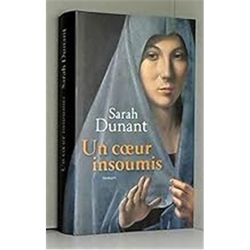 Coeur insoumis un Auteur(s): DUNANT Sarah Coeur insoumis un Auteur(s): DUNANT Sarah