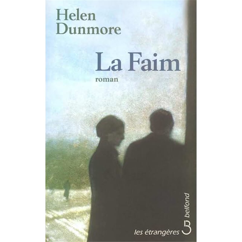 Faim la Auteur(s): DUNMORE Helen Faim la Auteur(s): DUNMORE Helen