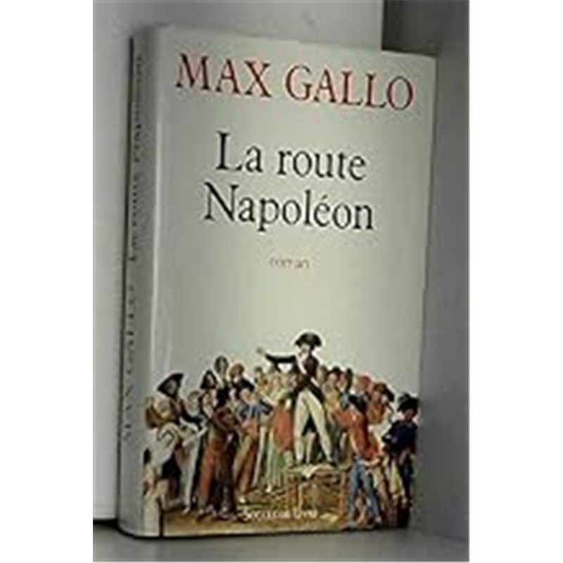 ROUTE NAPOLEON LA Auteur(s): GALLO Max