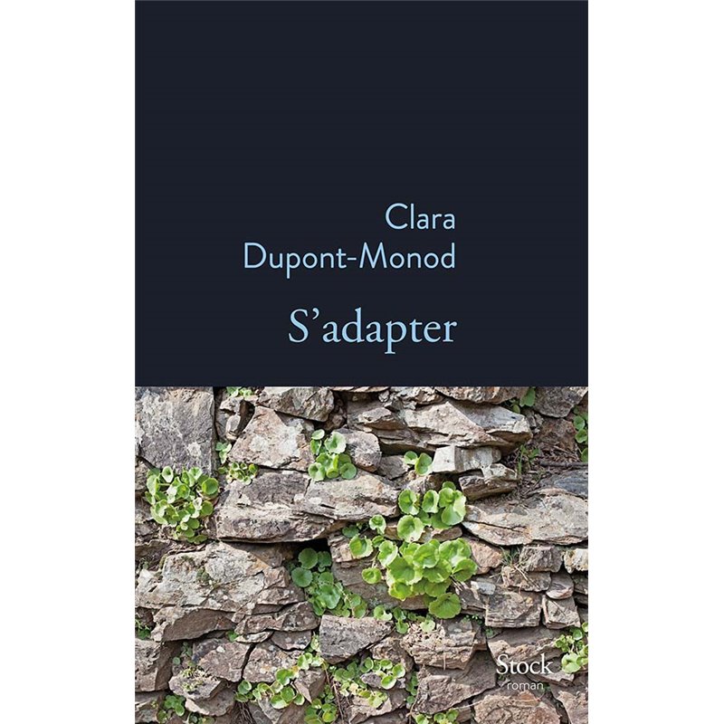 S'adapter Auteur(s): DUPONT-MONOD Clara S'adapter Auteur(s): DUPONT-MONOD Clara