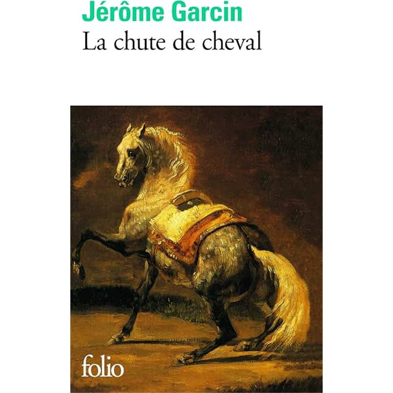 CHUTE DE CHEVAL LA Auteur(s): GARCIN Jerôme