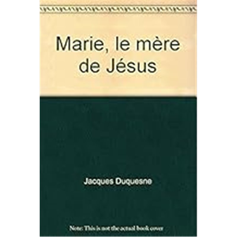 Marie Auteur(s): DUQUESNE Jacques Marie Auteur(s): DUQUESNE Jacques