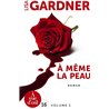A MEME LA PEAU T.1 Auteur(s): GARDNER Lisa