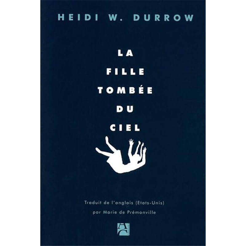 Fille tombée du ciel la Auteur(s): DURROW Heidi W. Fille tombée du ciel la Auteur(s): DURROW Heidi W.
