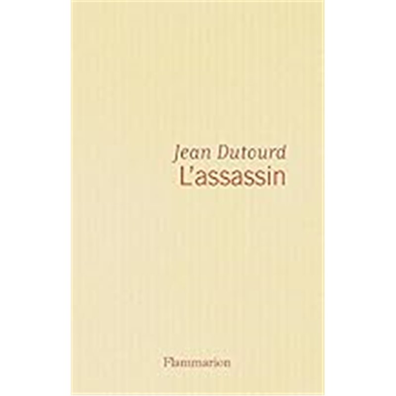 Assassin l' Auteur(s): DUTOURD Jean Assassin l' Auteur(s): DUTOURD Jean