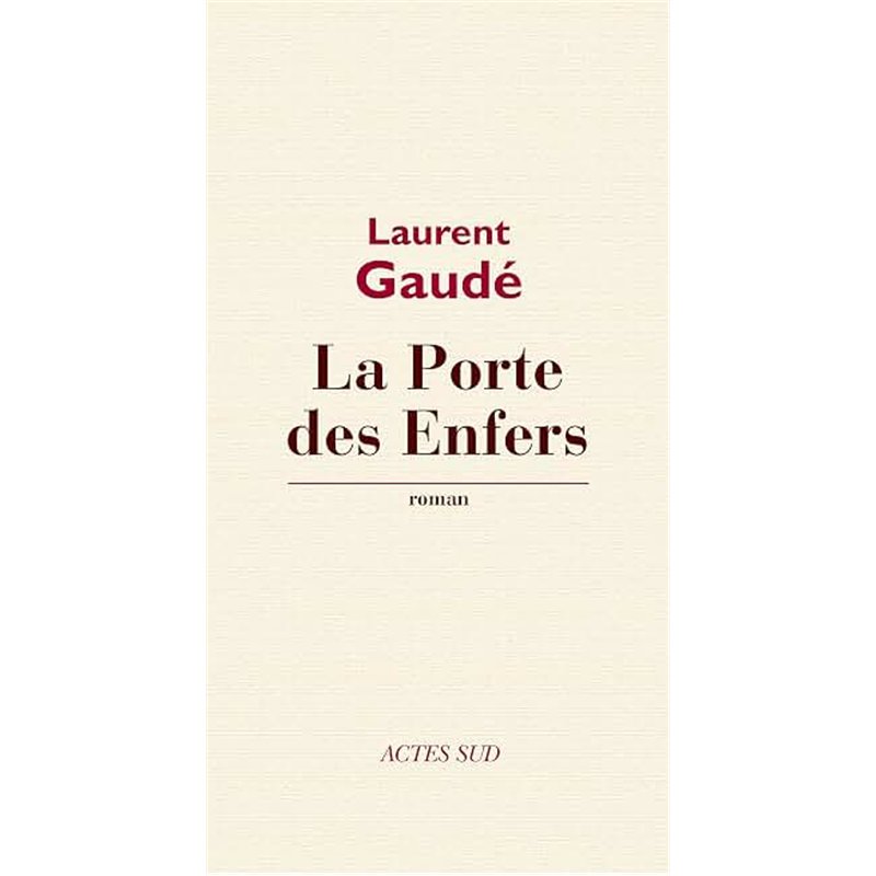 PORTE DES ENFERS LA Auteur(s): GAUDE Laurent