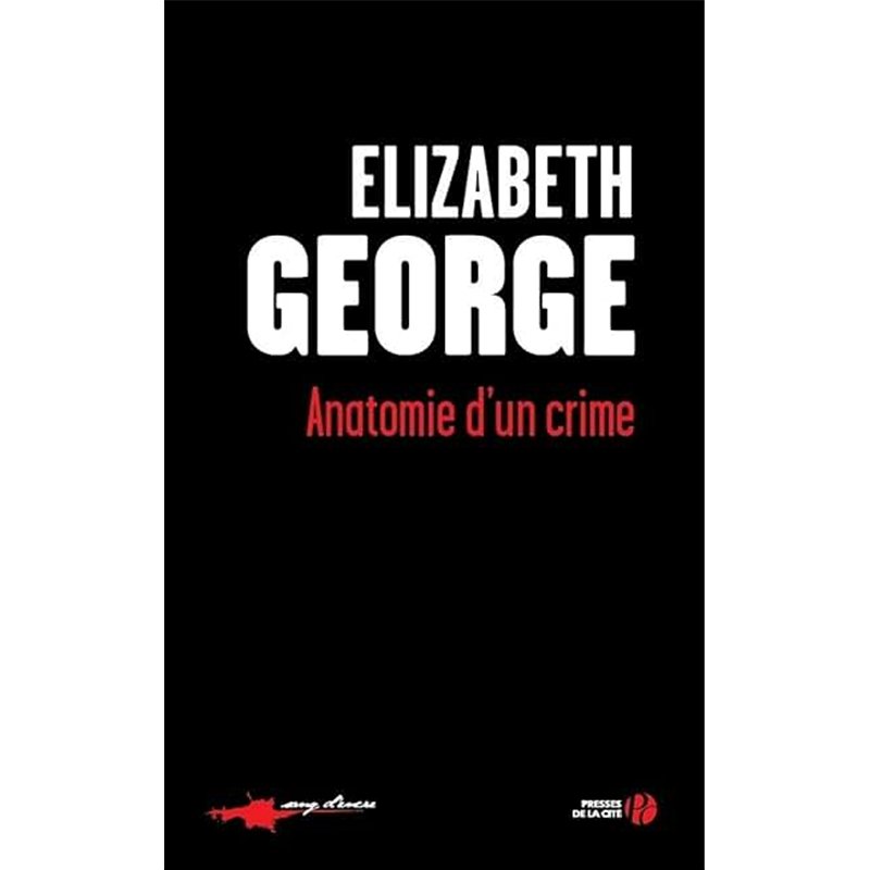 ANATOMIE D'UN CRIME Auteur(s): GEORGE Elizabeth