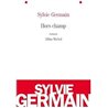 HORS CHAMP Auteur(s): GERMAIN Sylvie