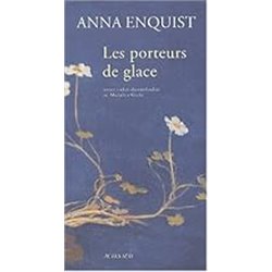 Porteurs de glace les Auteur(s): ENQUIST Anna