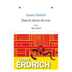 Dans le silence du vent Auteur(s): ERDRICH Louise