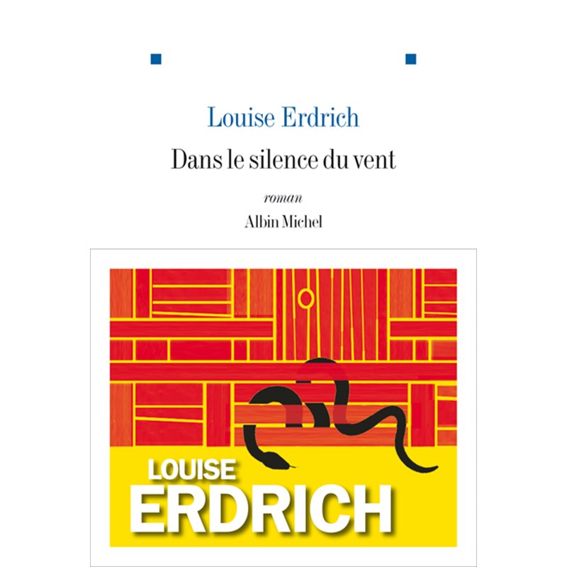 Dans le silence du vent Auteur(s): ERDRICH Louise Dans le silence du vent Auteur(s): ERDRICH Louise