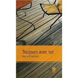 Toujours avec toi Auteur(s): ERNESTAM Maria