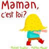 Maman c'est toi ? Auteur(s): ESCOFFIER Michael