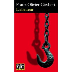 ABATTEUR L' Auteur(s): GIESBERT Franz-Olivier