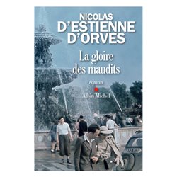 Gloire des maudits la Auteur(s): ESTIENNE d'ORVES Nicolas d'