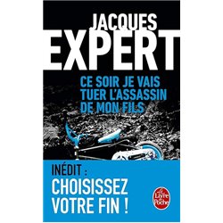 Ce soir je vais tuer l'assassin de mon fils Auteur(s): EXPERT Jacques