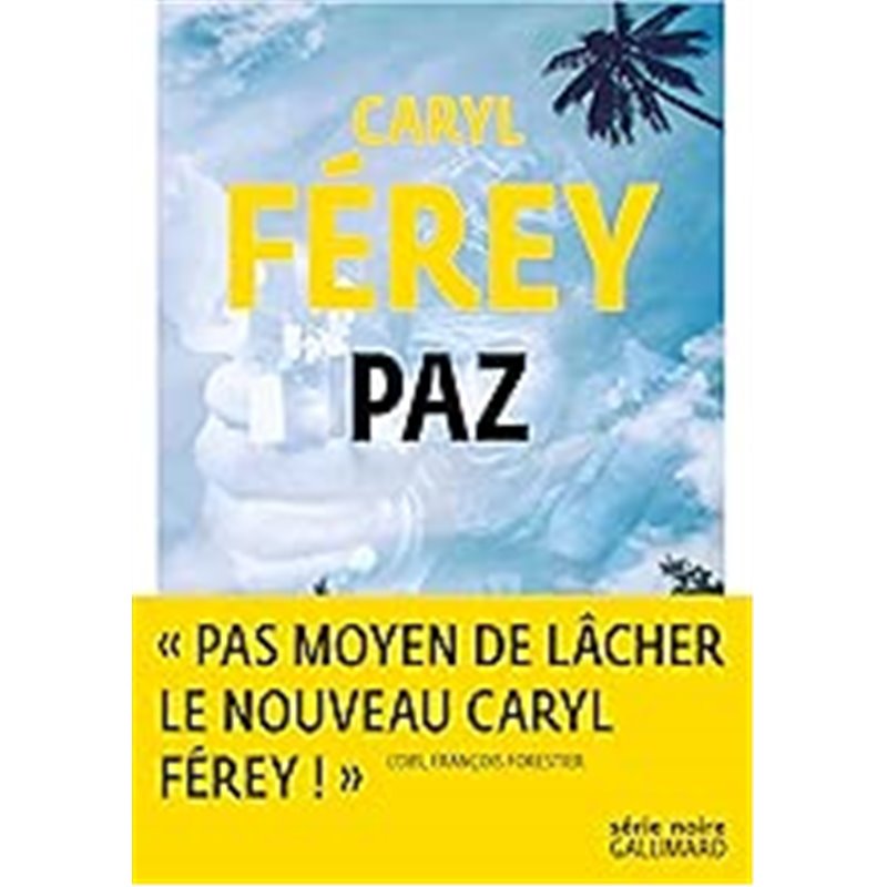 Paz Auteur(s): FEREY Caryl Paz Auteur(s): FEREY Caryl