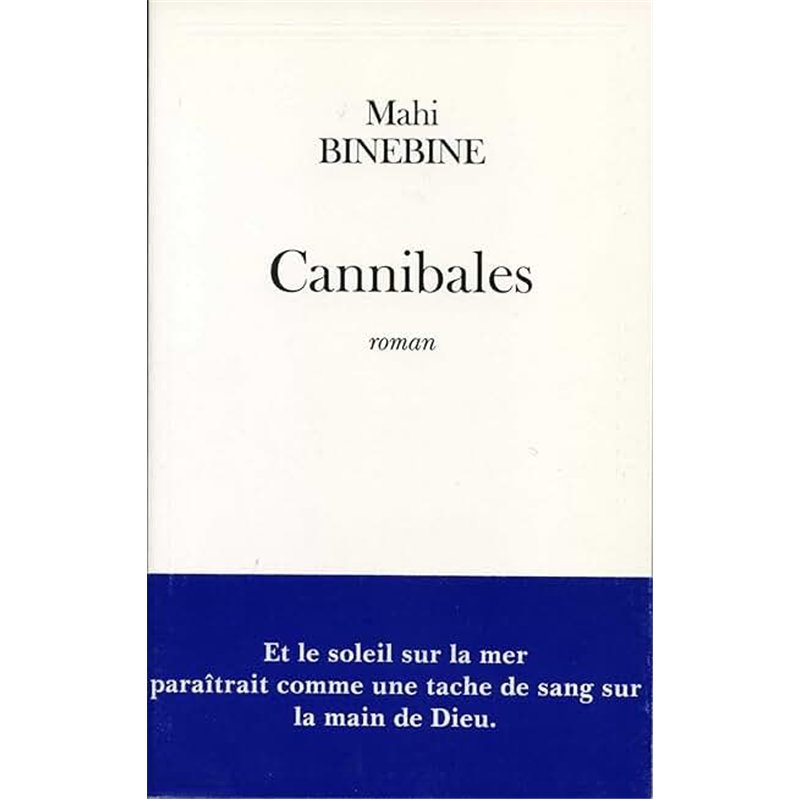 CANNIBALES Auteur(s): BINEBINE Mahi