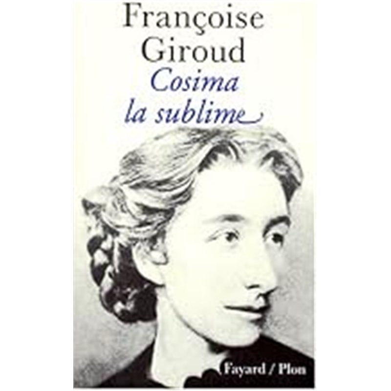 COSIMA LA SUBLIME Auteur(s): GIROUD Francoise