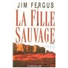 Fille sauvage la Auteur(s): FERGUS Jim
