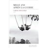 Mille ans aprÃ¨s la guerre Auteur(s): FERNANDEZ Carine