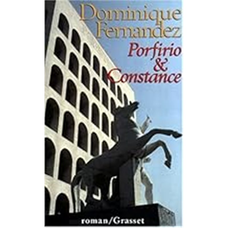 Porfirio et Constance T.2 Auteur(s): FERNANDEZ Dominique Porfirio et Constance T.2 Auteur(s): FERNANDEZ Dominique