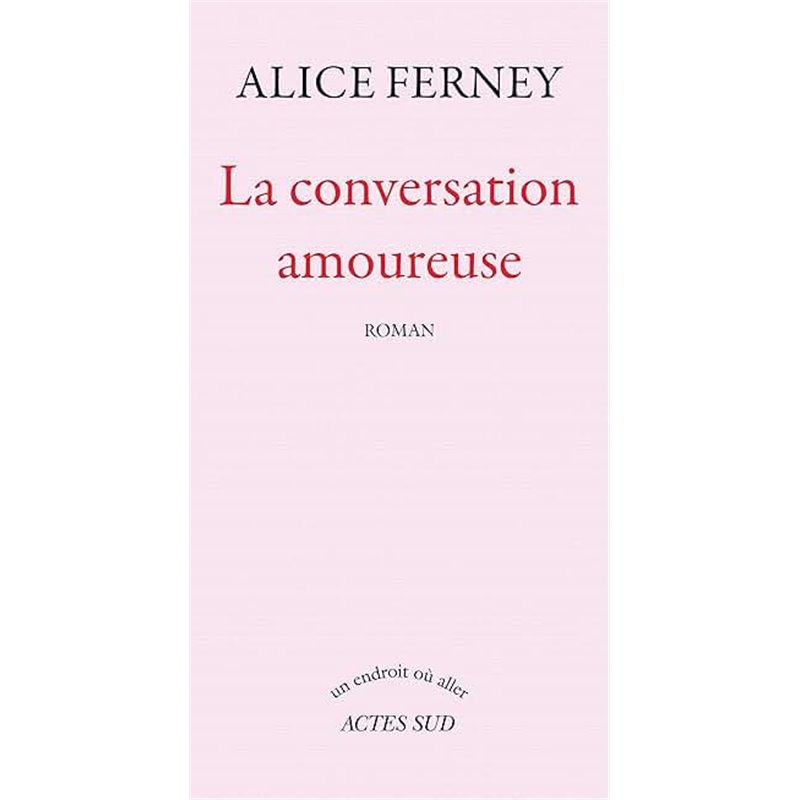 Conversation amoureuse la Auteur(s): FERNEY Alice Conversation amoureuse la Auteur(s): FERNEY Alice