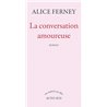 Conversation amoureuse la Auteur(s): FERNEY Alice