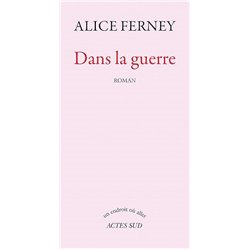Dans la guerre Auteur(s): FERNEY Alice