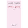 Dans la guerre Auteur(s): FERNEY Alice