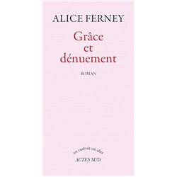Grace et denuement Auteur(s): FERNEY Alice