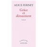 Grace et denuement Auteur(s): FERNEY Alice