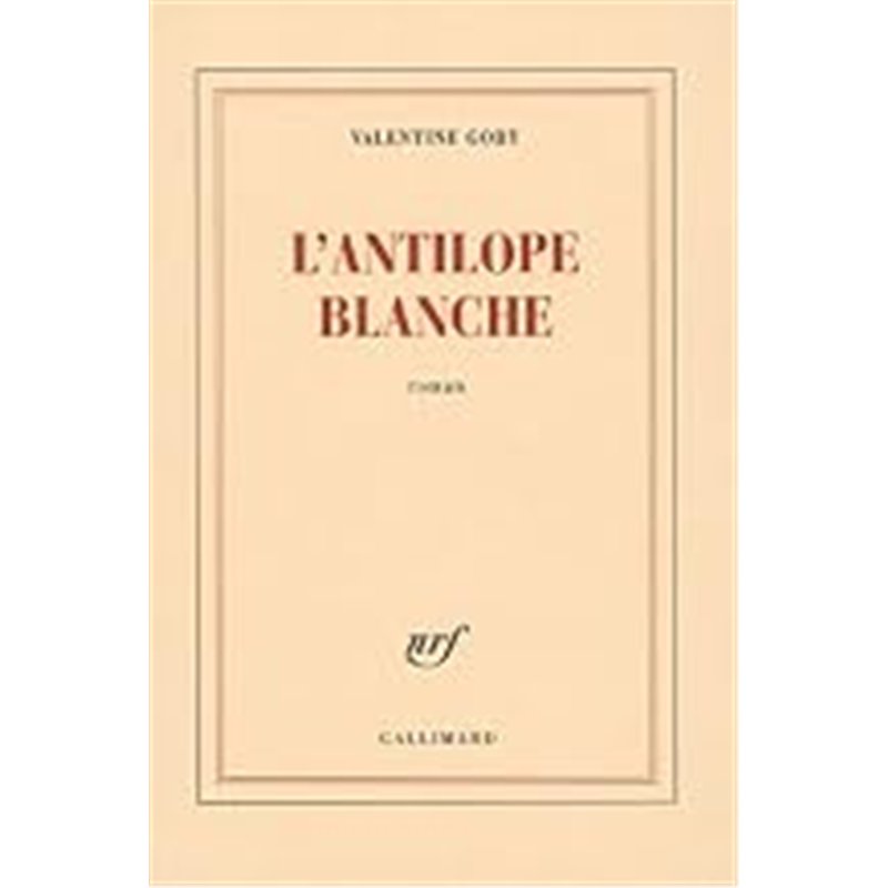 ANTILOPE BLANCHE L' Auteur(s): GOBY Valentine
