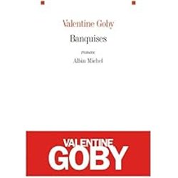 BANQUISES Auteur(s): GOBY Valentine