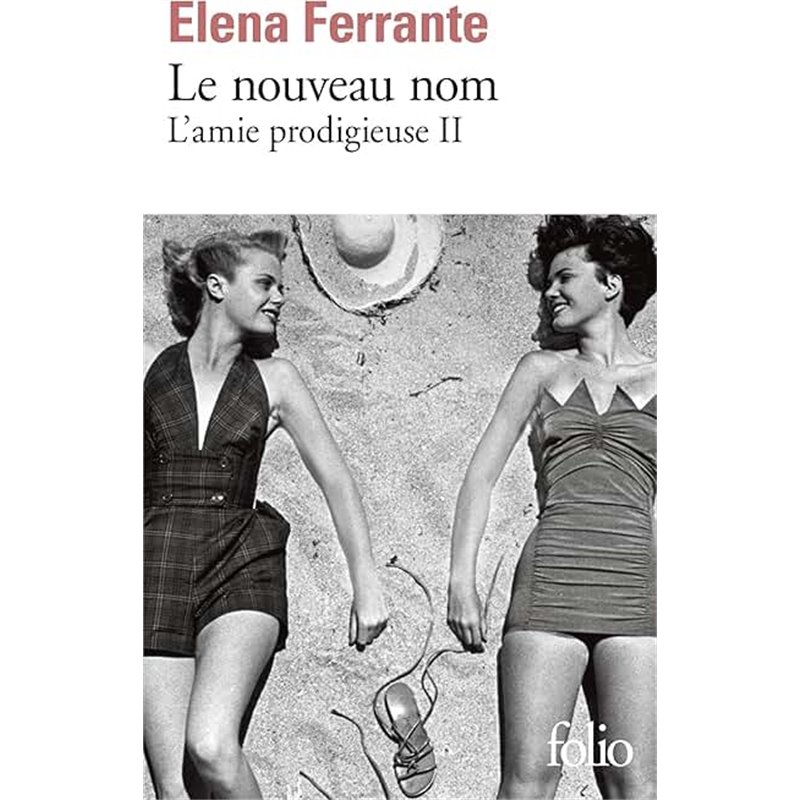 Nouveau nom le T.2 Auteur(s): FERRANTE Elena Nouveau nom le T.2 Auteur(s): FERRANTE Elena