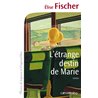 Ãtrange destin de Marie l' T.2 Auteur(s): FISCHER Elise