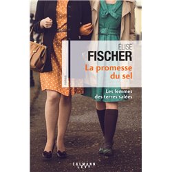 Promesse du sel la T.2 Auteur(s): FISCHER Elise