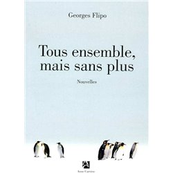 Tous ensemble mais sans plus Auteur(s): FLIPO Georges