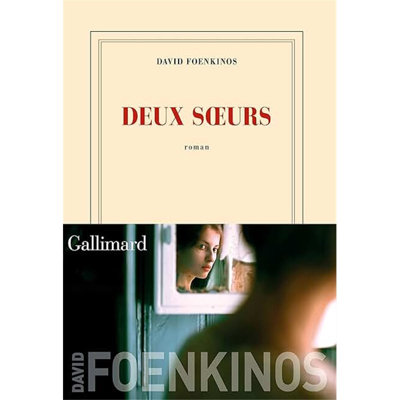 Deux soeurs Auteur(s): FOENKINOS David Deux soeurs Auteur(s): FOENKINOS David