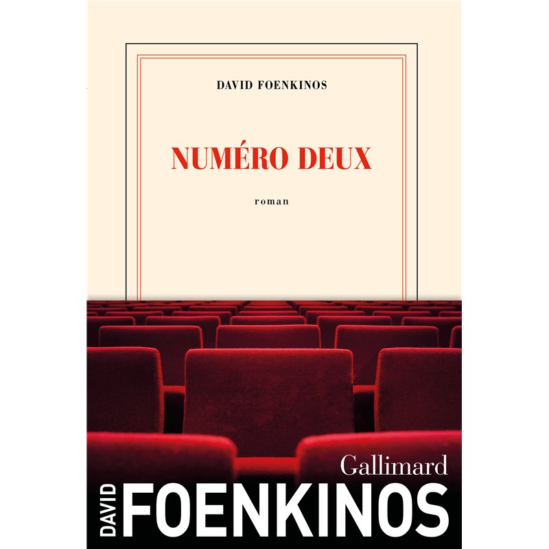Numéro deux Auteur(s): FOENKINOS David Numéro deux Auteur(s): FOENKINOS David