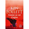 Comme un vol d'aigles Auteur(s): FOLLETT Ken