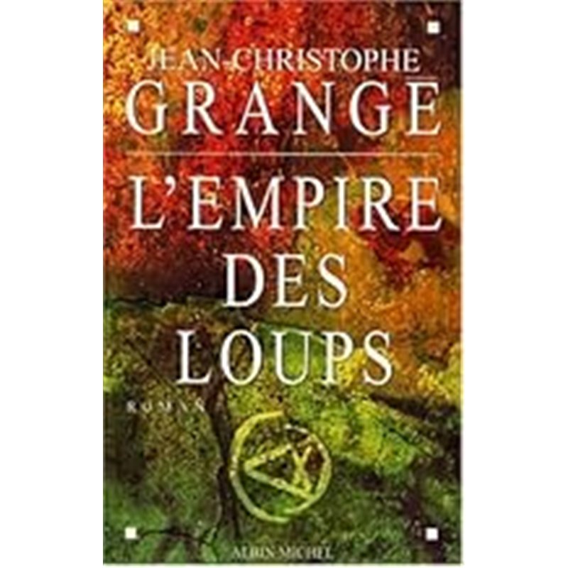 EMPIRE DES LOUPS L' Auteur(s): GRANGE Jean-Christophe