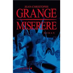 MISERERE Auteur(s): GRANGE Jean-Christophe