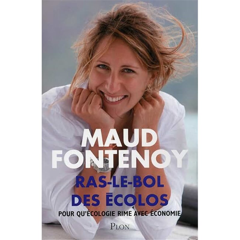 Ras-le-bol des écolos Auteur(s): FONTENOY Maud Ras-le-bol des écolos Auteur(s): FONTENOY Maud