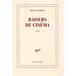 Baisers de cinema Auteur(s): FOTTORINO Eric